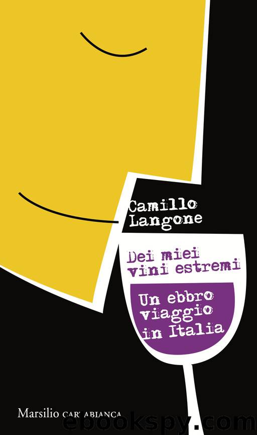 Dei miei vini estremi by Camillo Langone