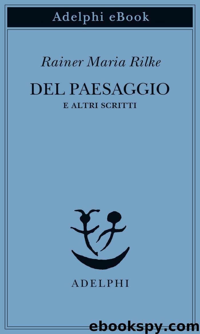 Del paesaggio by Rainer Maria Rilke