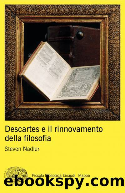 Descartes e il rinnovamento della filosofia by Steven Nadler