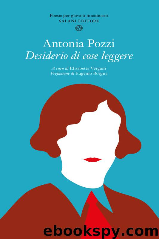 Desiderio di cose leggere by Antonia Pozzi