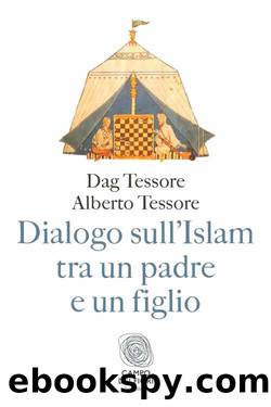 Dialogo sull'Islam tra un padre e un figlio by Dag Tessore & Alberto Tessore