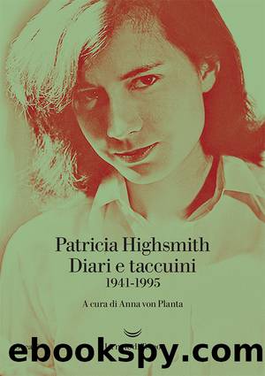 Diari e taccuini 1941-1995 by Patricia Highsmith