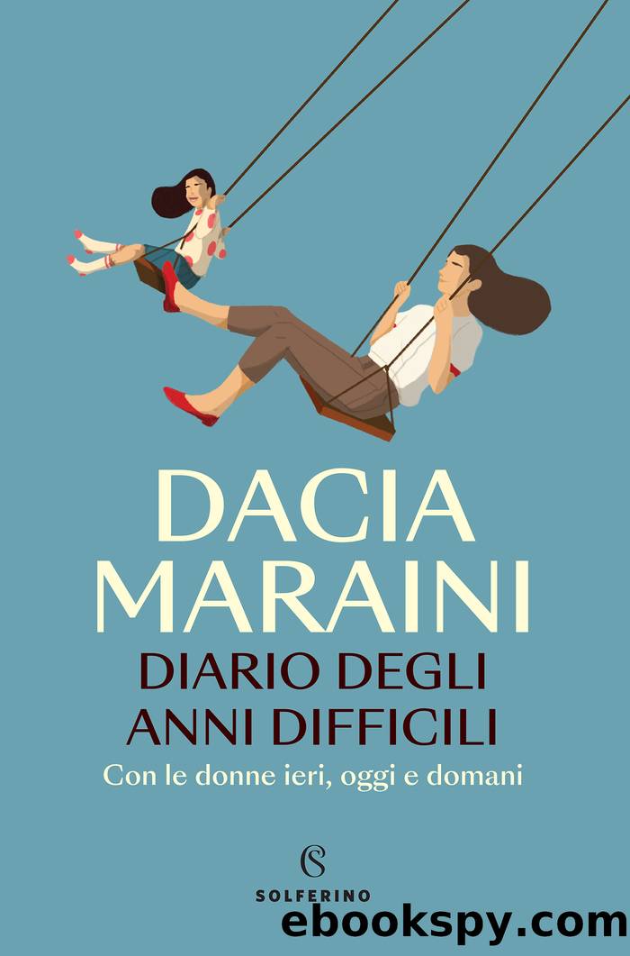 Diario degli anni difficili by Dacia Maraini