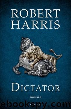 Dictator by Robert Harris