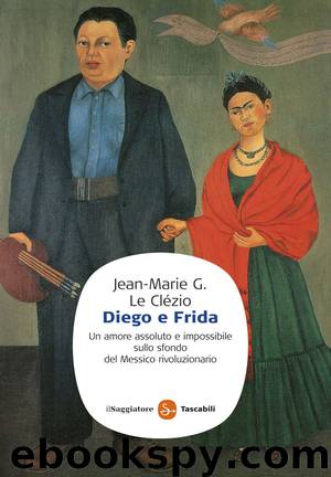 Diego E Frida by Jean-Marie G. le Clézio