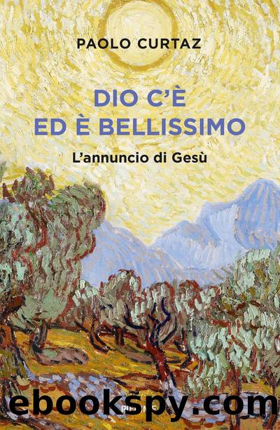 Dio c'Ã¨ ed Ã¨ bellissimo by Paolo Curtaz