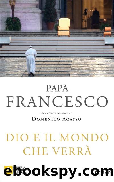 Dio e il mondo che verrÃ  by Francesco Papa