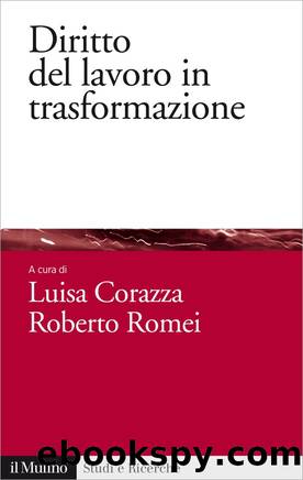 Diritto del lavoro in trasformazione by Luisa Corazza Roberto Romei