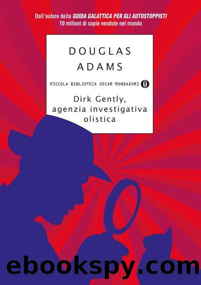 Dirk Gently, Agenzia Investigativa Olistica (Dirk Gently Vol. 1) (Italian Edition) by Douglas Adams