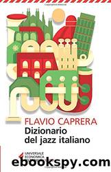 Dizionario del jazz italiano by Flavio Caprera