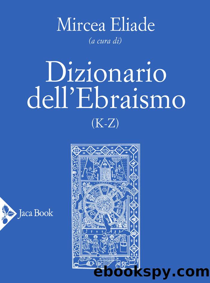 Dizionario dell'Ebraismo K-Z by Mircea Eliade