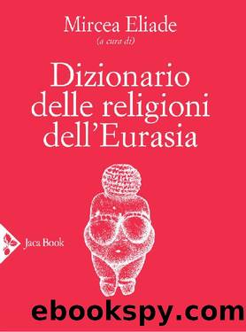 Dizionario delle religioni dell'Eurasia by Mircea Eliade