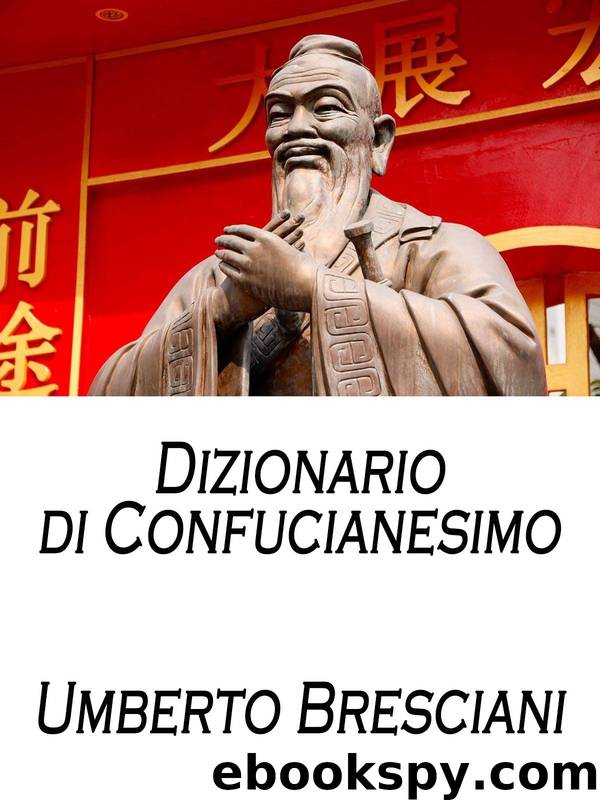 Dizionario di Confucianesimo by Umberto Bresciani