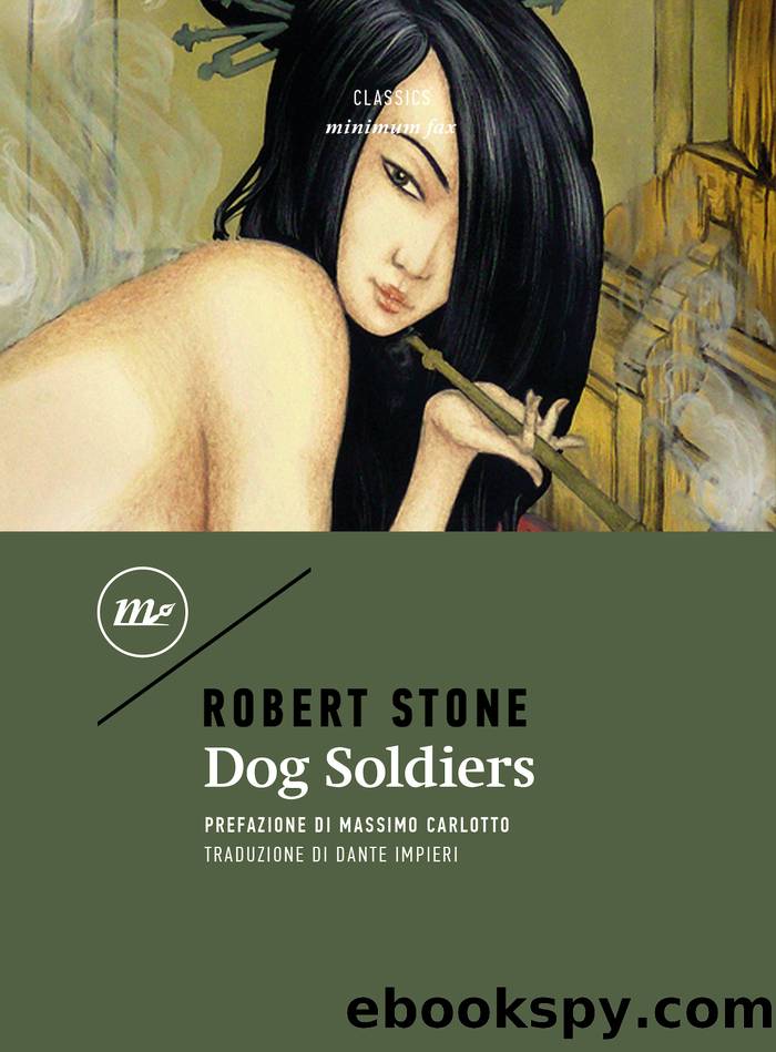 Dog Soldiers by Robert Stone