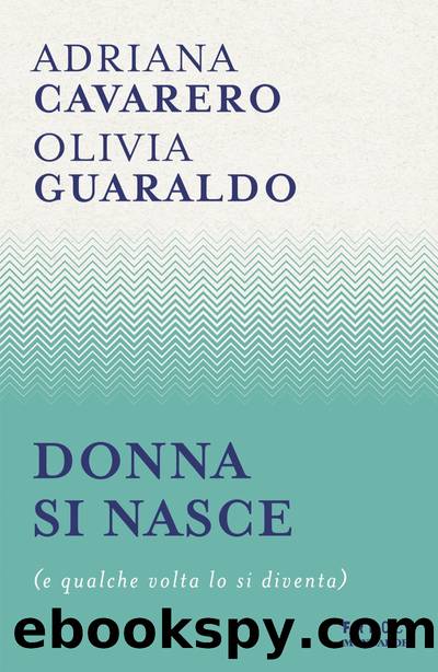 Donna si nasce by Adriana Cavarero & Olivia Guaraldo