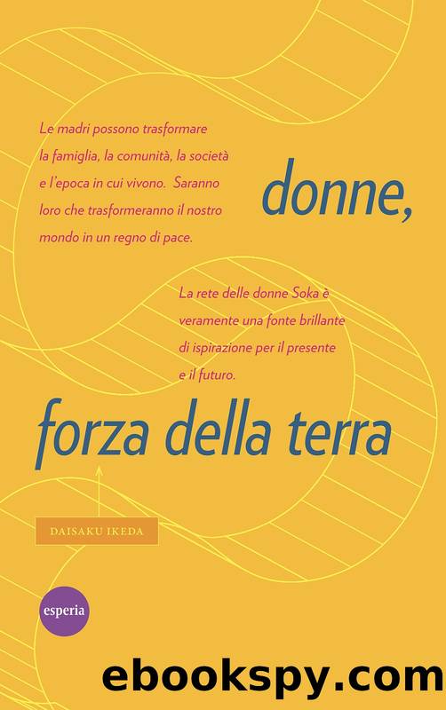 Donne forza della terra by Daisaku Ikeda