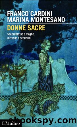 Donne sacre by Franco Cardini & Marina Montesano;