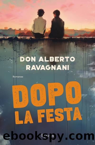 Dopo la festa by Alberto Ravagnani