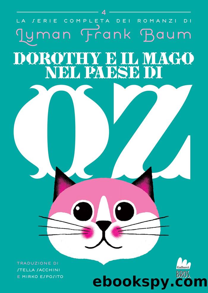 Dorothy e il mago nel paese di Oz by Lyman Frank Baum