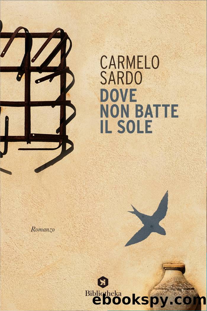 Dove non batte il sole by Carmelo Sardo