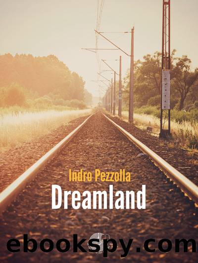 Dreamland by Indro Pezzolla