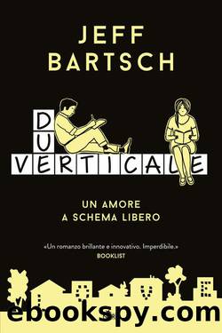 Due Verticale. Un amore a schema libero by Jeff Bartsch