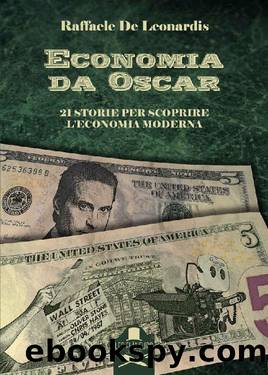 Economia da Oscar. 21 storie per scoprire l'economia moderna by De Leonardis Raffaele