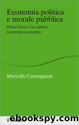 Economia politica e morale pubblica by Marcello Carmagnani