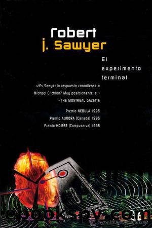 El experimento terminal by Robert J. Sawyer