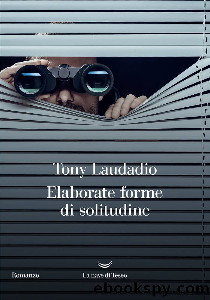 Elaborate forme di solitudine by Tony Laudadio