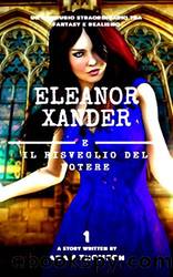 Eleanor Xander e il Risveglio del Potere by Adam Thomson