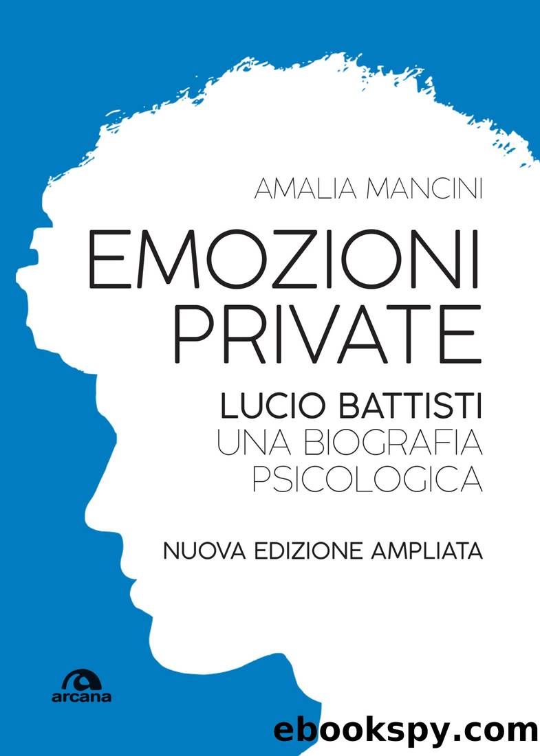 Emozioni private. Lucio Battisti by Amalia Mancini