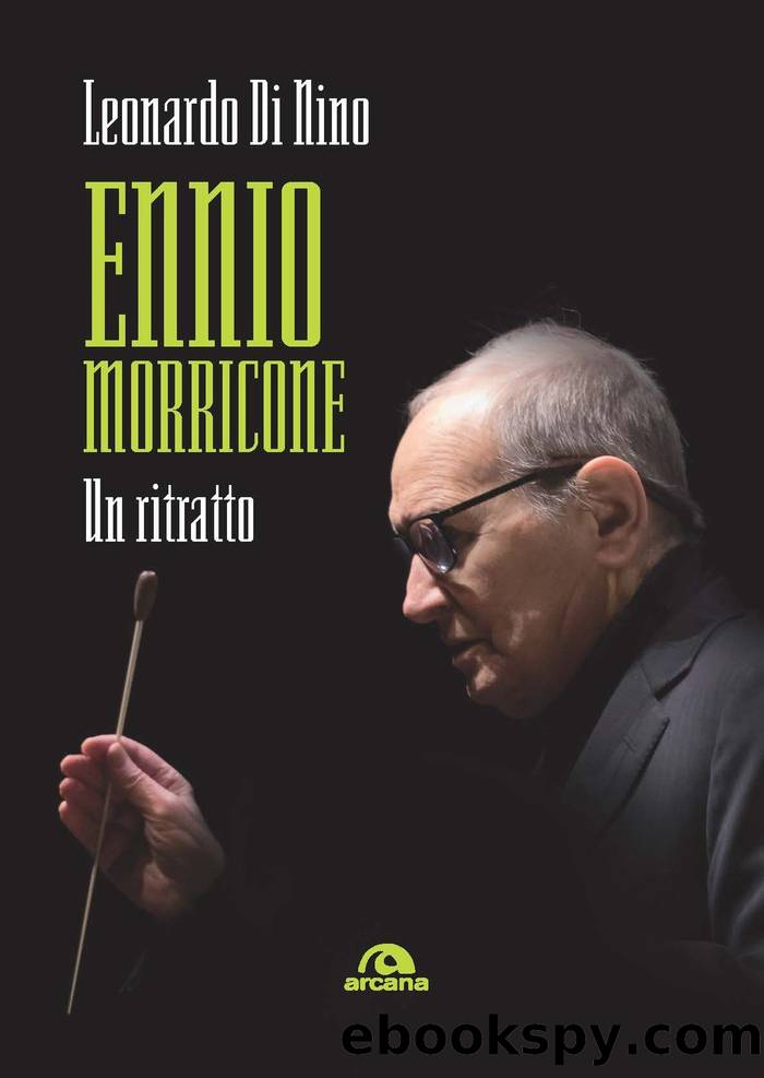 Ennio Morricone: Un ritratto by Leonardo Di Nino;