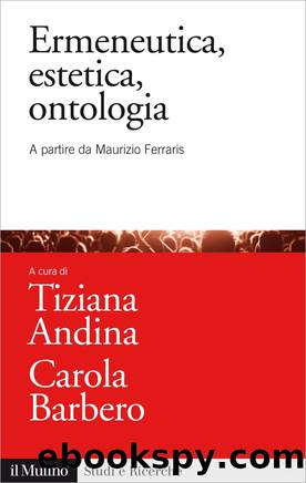 Ermeneutica, estetica, ontologia by Tiziana Andina & Carola Barbero