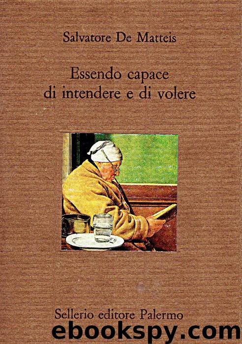 Essendo Capace di intendere e di volere by Matteis Salvatore De