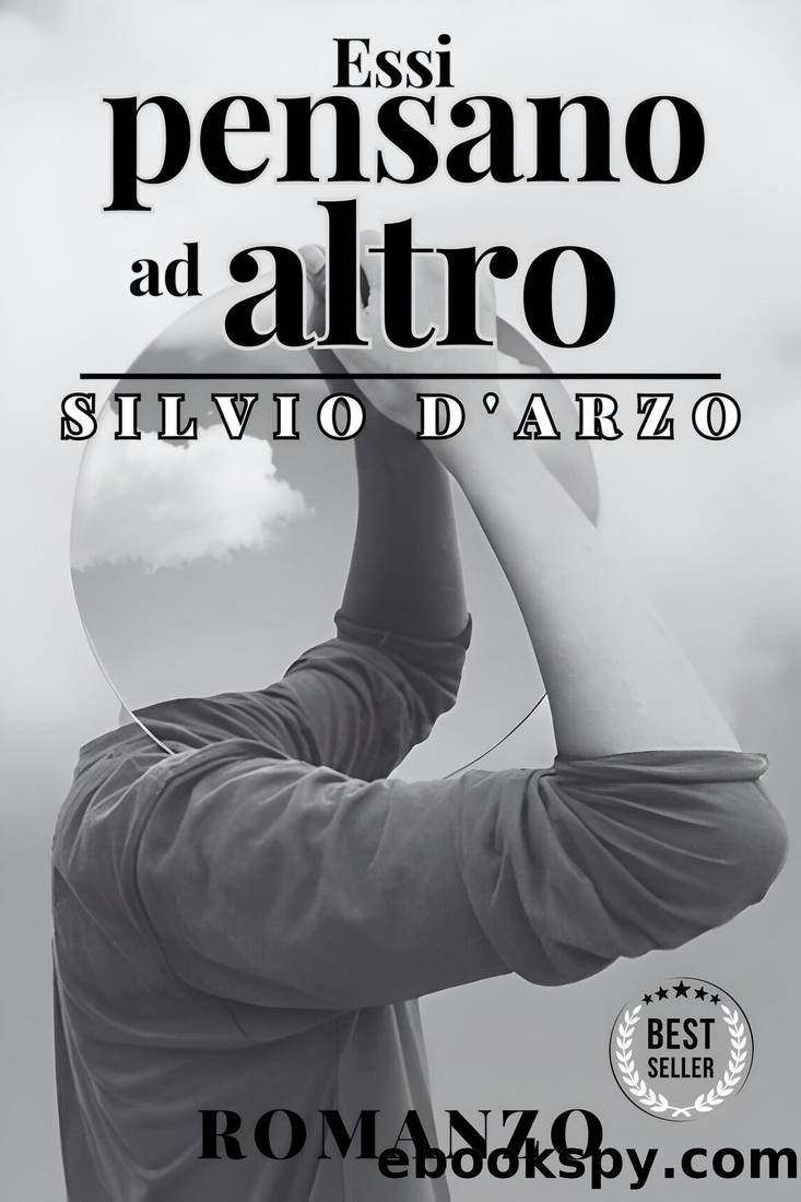 Essi pensano ad altro - Silvio DâArzo by Silvio D’Arzo