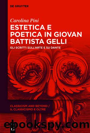 Estetica e poetica in Giovan Battista Gelli by Carolina Pini