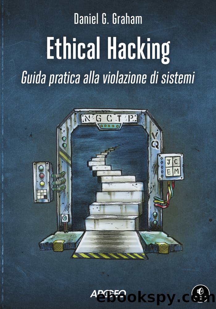 Ethical Hacking by Daniel G. Graham