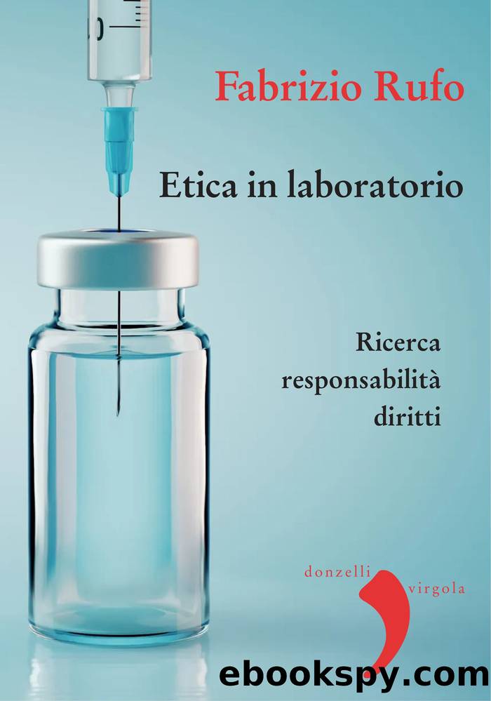 Etica in laboratorio. Ricerca, responsabilitÃ , diritti by Fabrizio Rufo