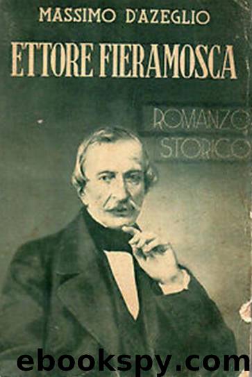 Ettore Fieramosca o La Disfida di Barletta by Massimo d'Azeglio