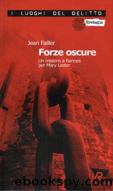 Failler Jean - 2002 - 20 Forze oscure. Un mistero a Rennes per Mary Lester by Failler Jean