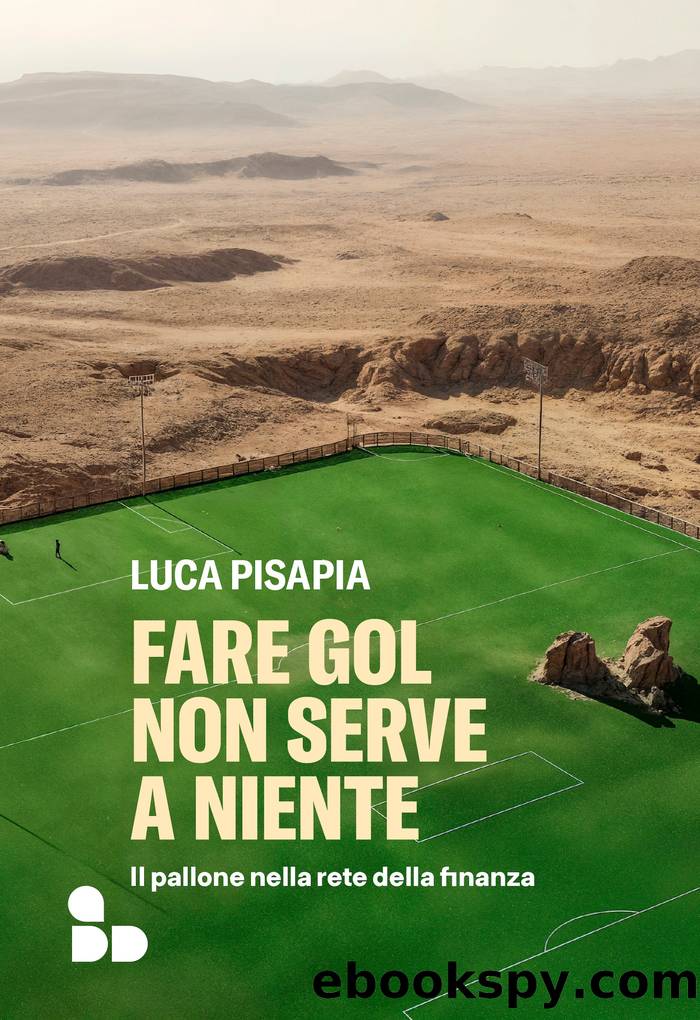 Fare gol non serve a niente by Luca Pisapia