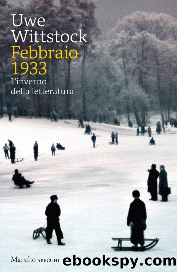 Febbraio 1933. Linverno della letteratura by Uwe Wittstock