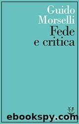 Fede e critica by Guido Morselli