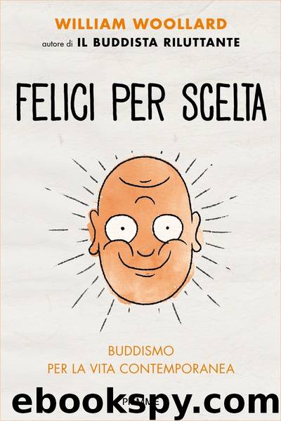 Felici per scelta by William Woollard