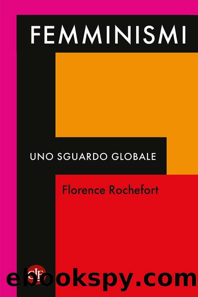 Femminismi. Uno sguardo globale by Florence Rochefort