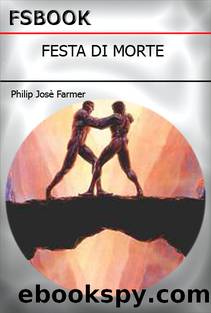 Festa Di Morte (A Feast Unknown, 1969) by Philip José Farmer