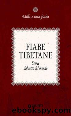 Fiabe tibetane: Storie dal tetto del mondo by Autori Vari