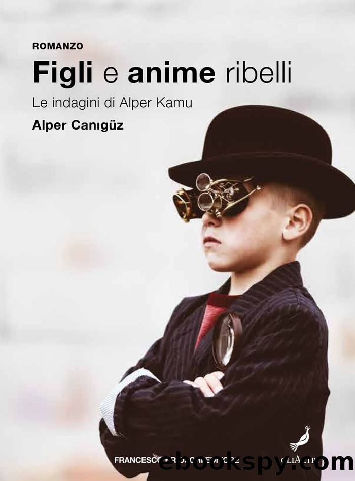 Figli e anime ribelli. by Alper Canigüz