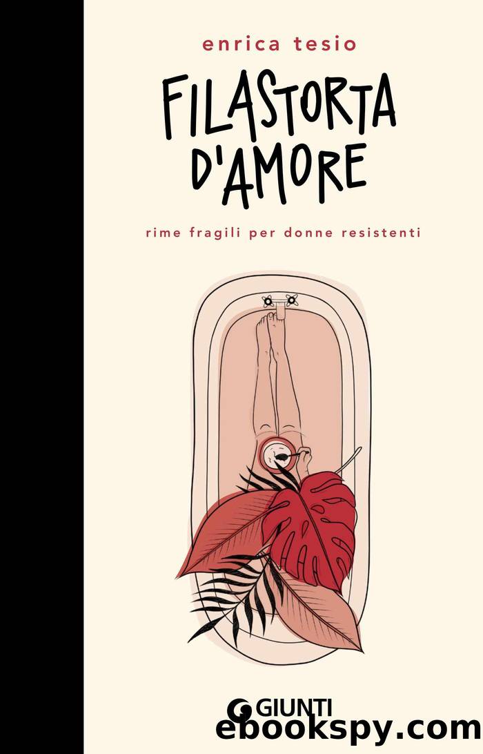 Filastorta d'amore: Rime fragili per donne resistenti (Italian Edition) by Enrica Tesio